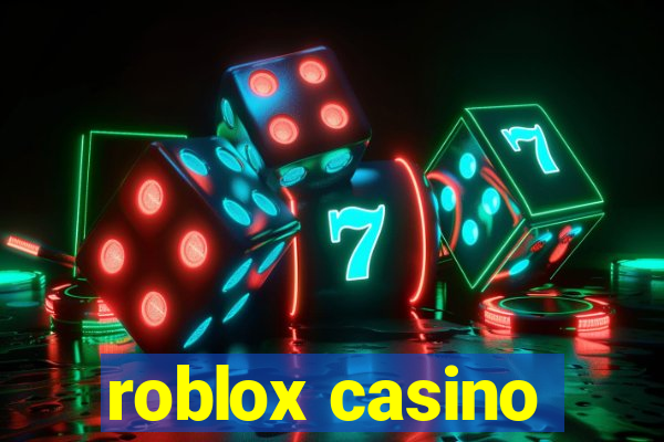 roblox casino