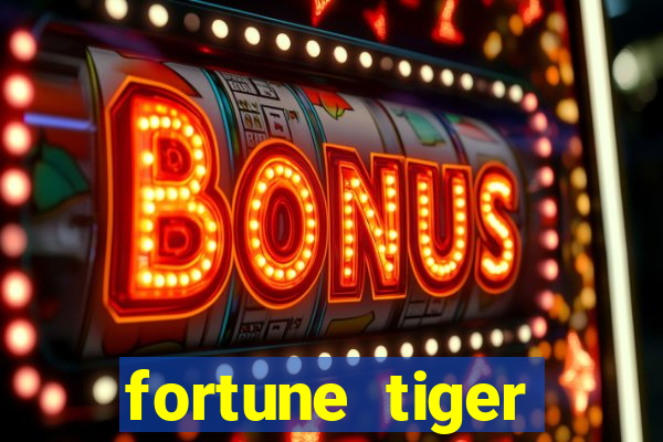 fortune tiger depósito minimo