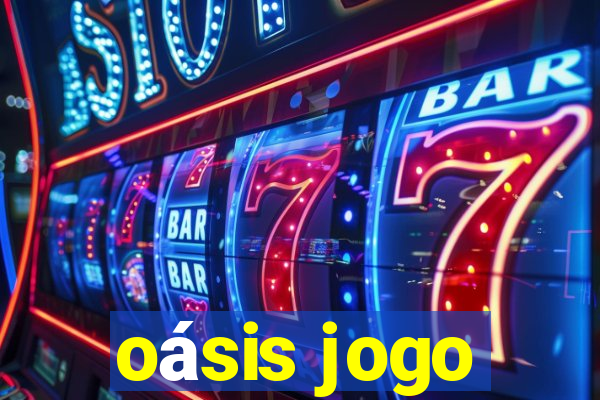 oásis jogo