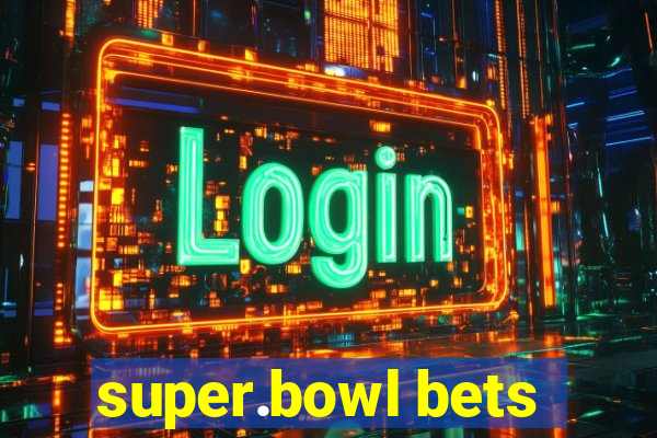 super.bowl bets