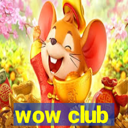 wow club