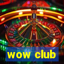 wow club