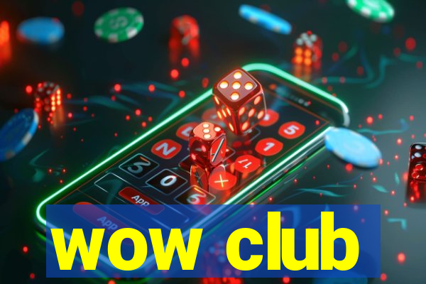 wow club