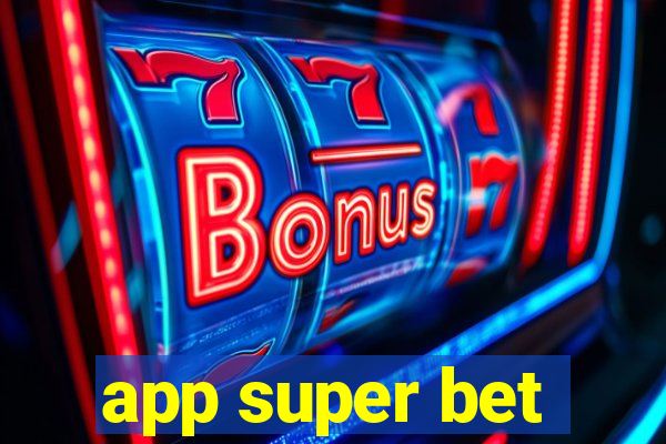 app super bet