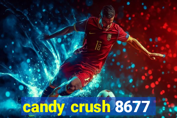 candy crush 8677