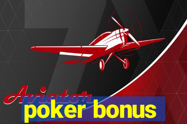 poker bonus