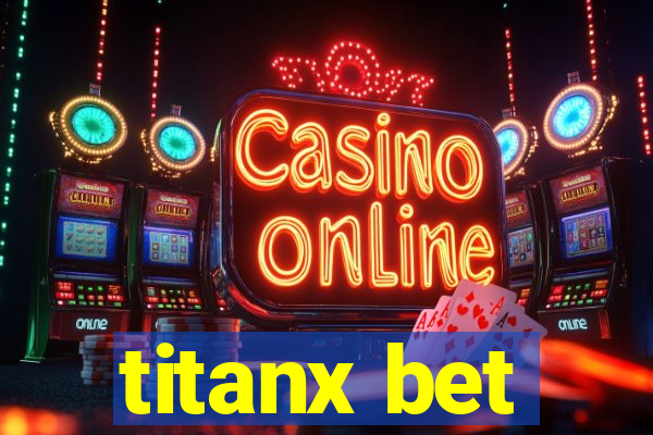 titanx bet