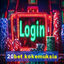 20bet kokemuksia