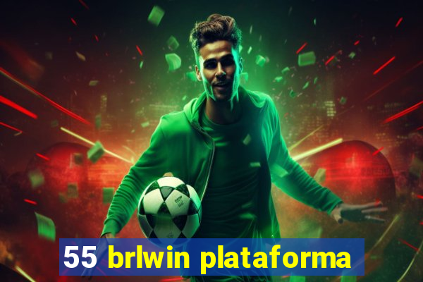 55 brlwin plataforma