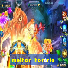 melhor horário para jogar fortune tiger hoje 2024