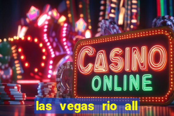 las vegas rio all suite hotel and casino