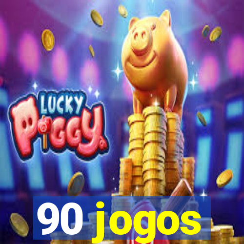 90 jogos