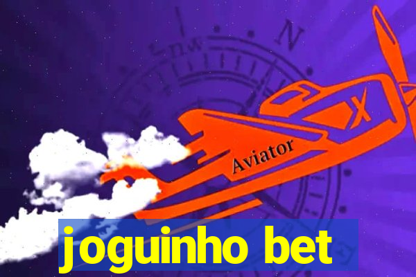 joguinho bet