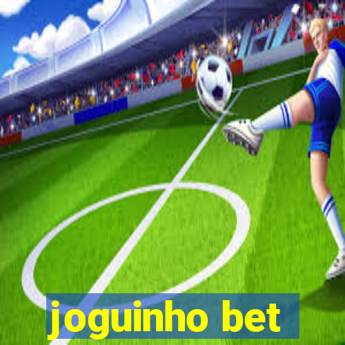 joguinho bet