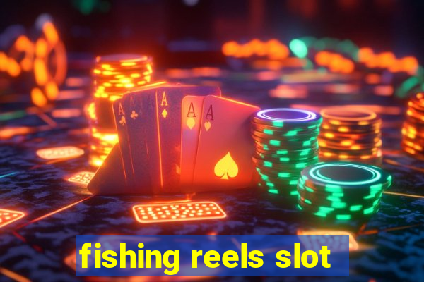 fishing reels slot