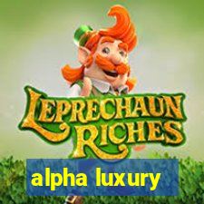 alpha luxury