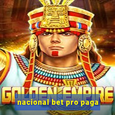 nacional bet pro paga