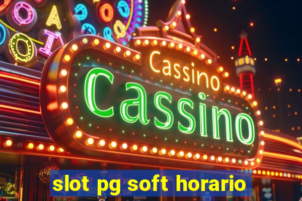 slot pg soft horario