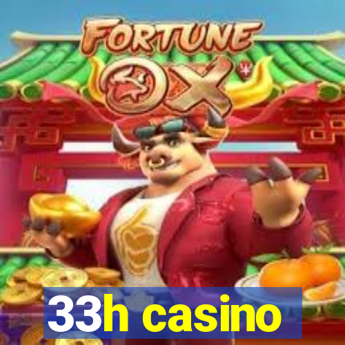 33h casino