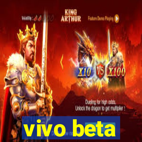 vivo beta