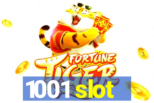 1001 slot