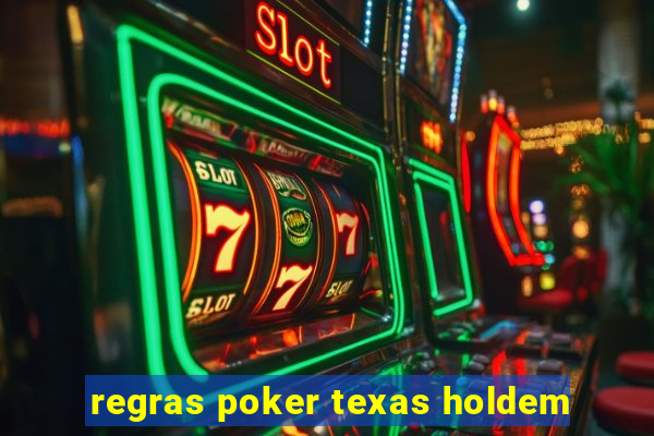 regras poker texas holdem