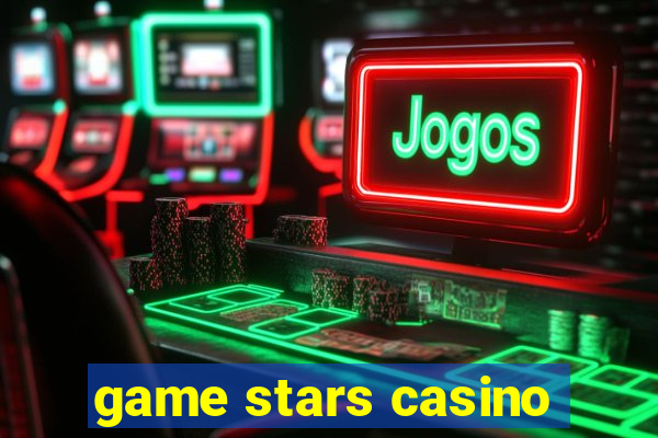 game stars casino