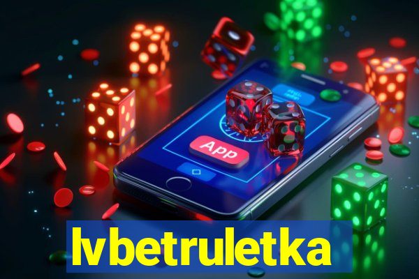 lvbetruletka