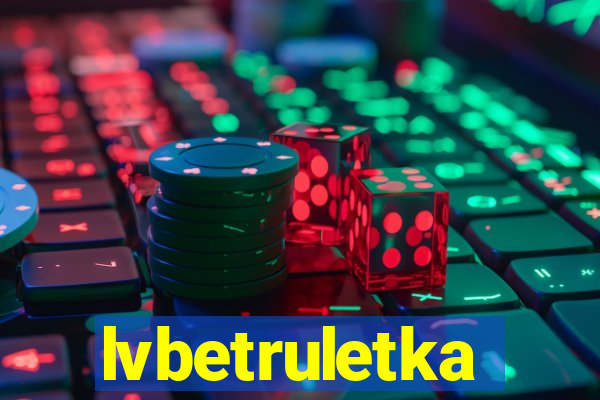 lvbetruletka