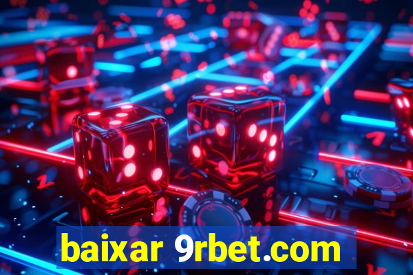 baixar 9rbet.com