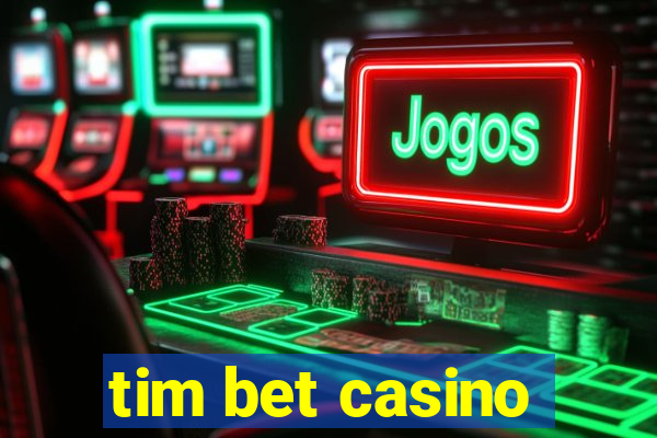 tim bet casino