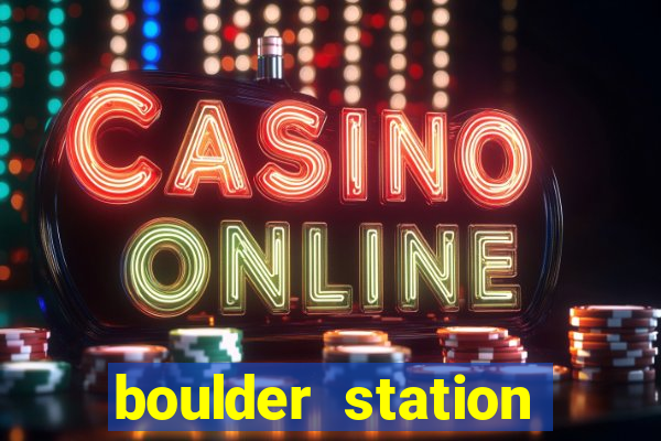 boulder station hotel casino