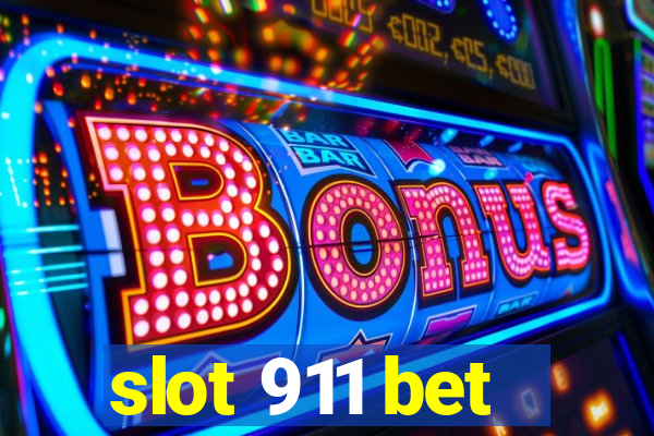 slot 911 bet