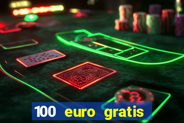 100 euro gratis online casino