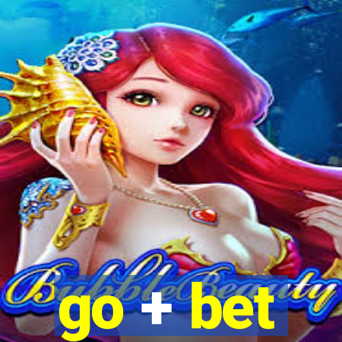 go + bet