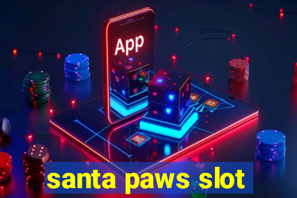 santa paws slot