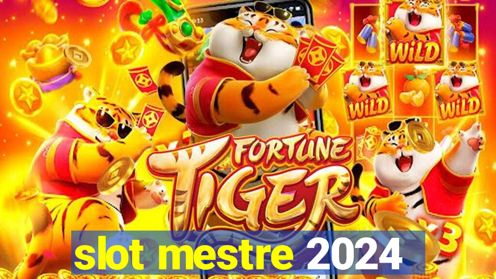 slot mestre 2024