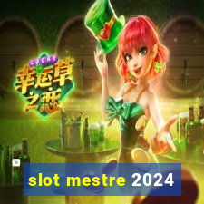 slot mestre 2024