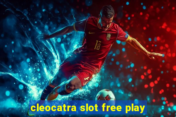 cleocatra slot free play