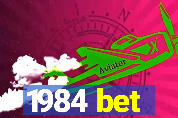 1984 bet