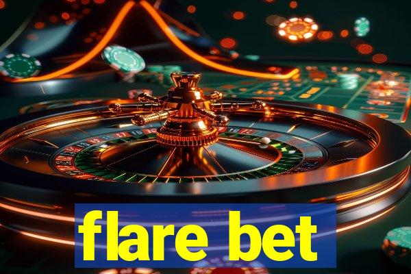 flare bet