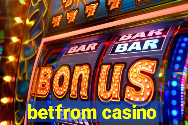 betfrom casino