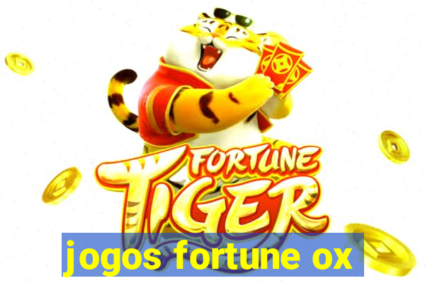 jogos fortune ox