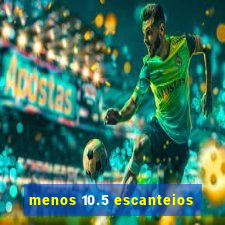 menos 10.5 escanteios