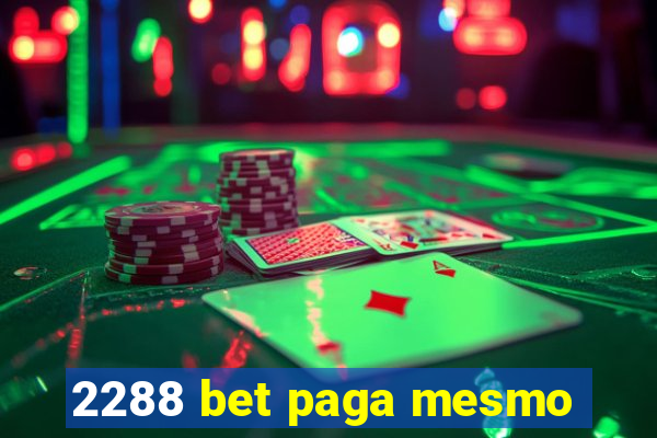 2288 bet paga mesmo