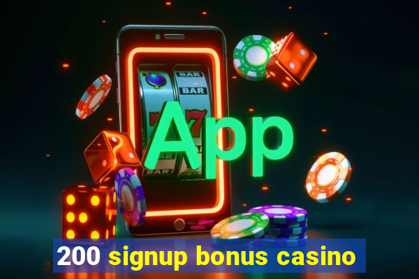 200 signup bonus casino