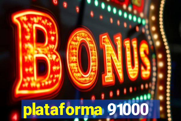 plataforma 91000