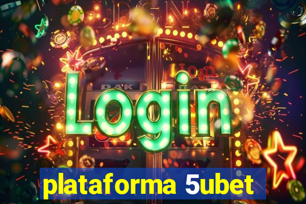 plataforma 5ubet