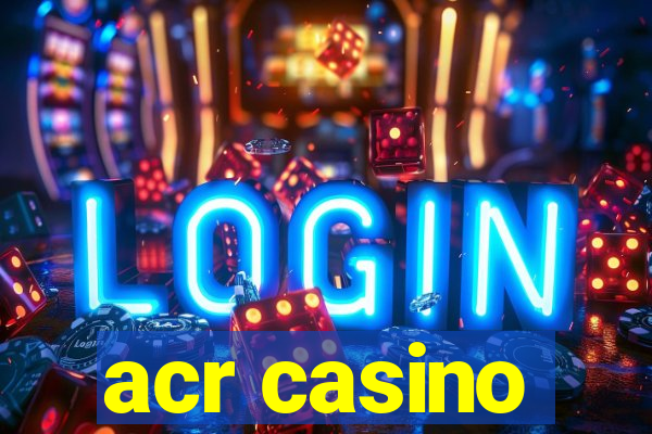 acr casino