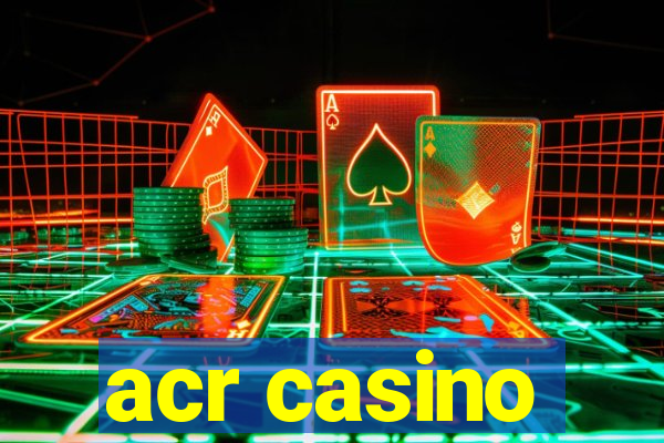 acr casino